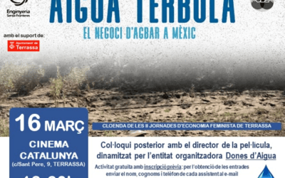 Documental “Aigua Tèrbola, el negoci d’Agbar a Mèxic”