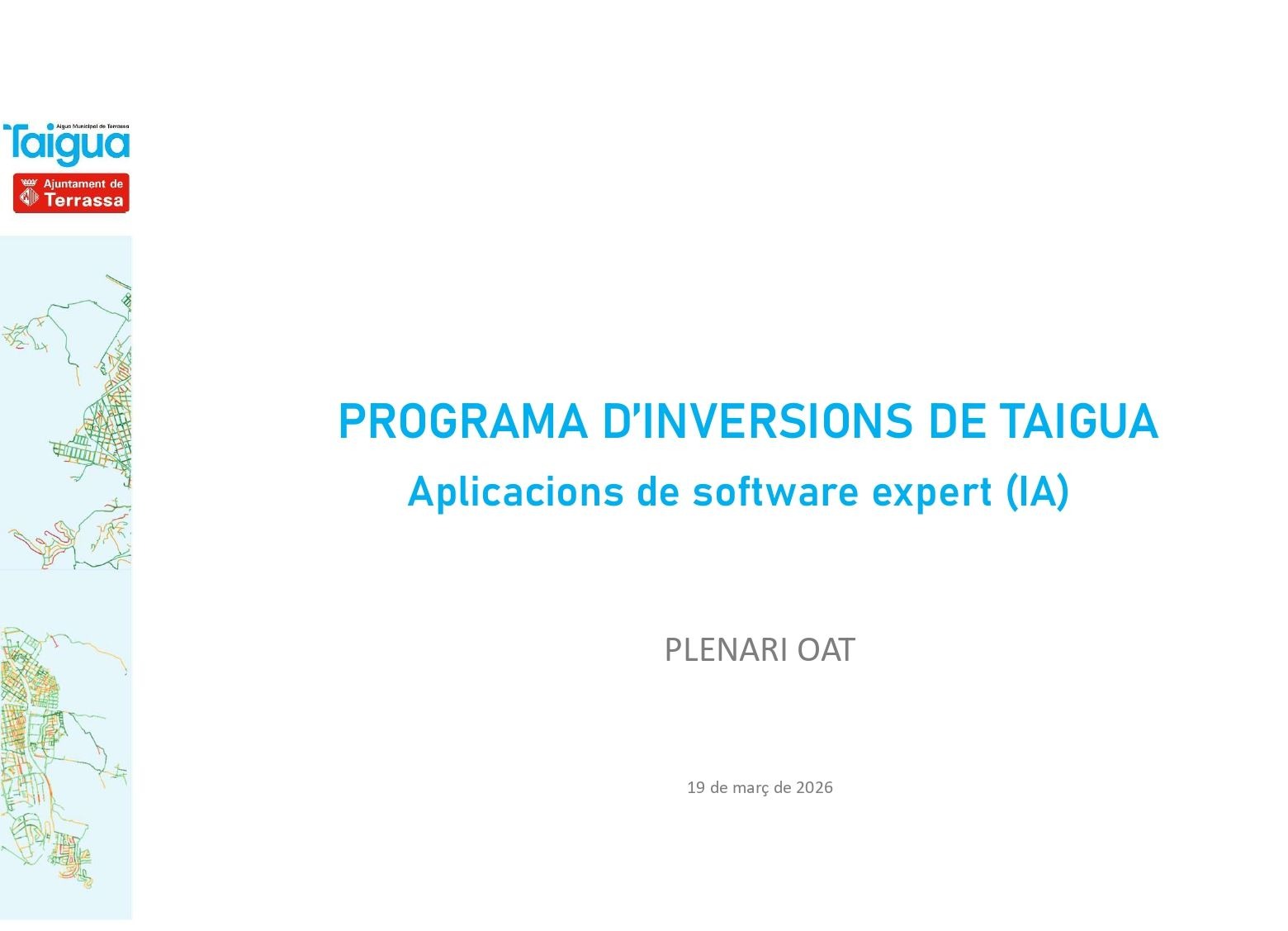 Programa d’inversions de TAIGUA i la utilització de software expert (IA) en la seva determinació